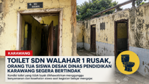 Fasilitas Sanitasi Rusak, Orang Tua Siswa SDN Walahar 1 Desak Pemkab Karawang Prioritaskan Perbaikan Toilet Sekolah