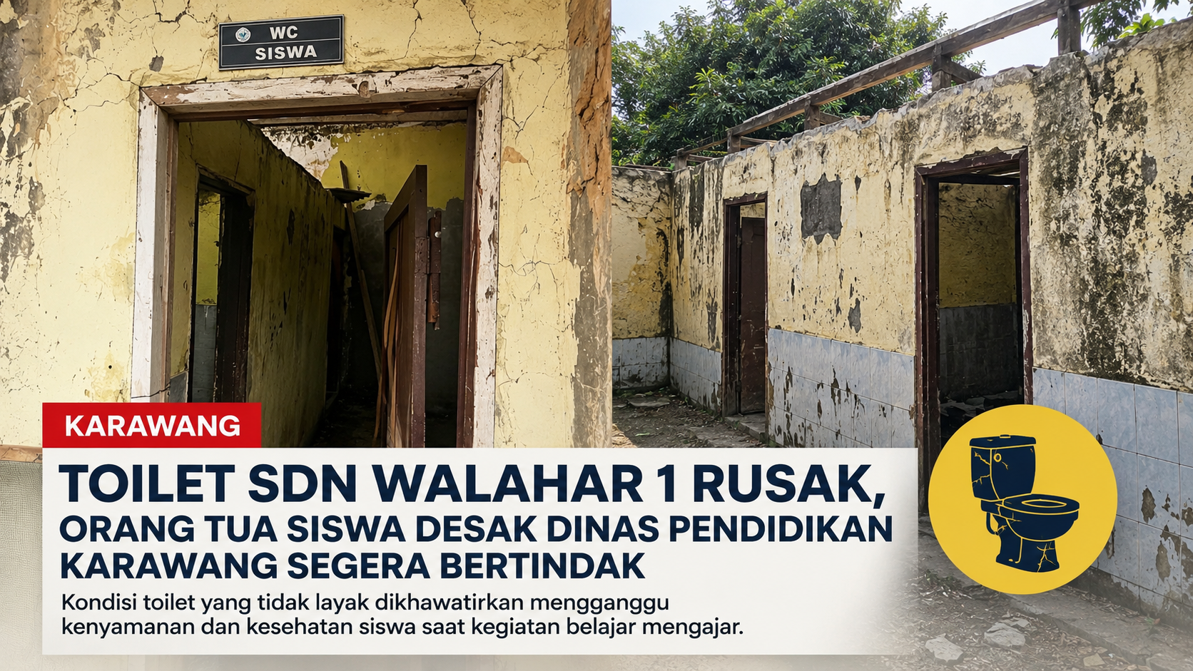 Fasilitas Sanitasi Rusak, Orang Tua Siswa SDN Walahar 1 Desak Pemkab Karawang Prioritaskan Perbaikan Toilet Sekolah