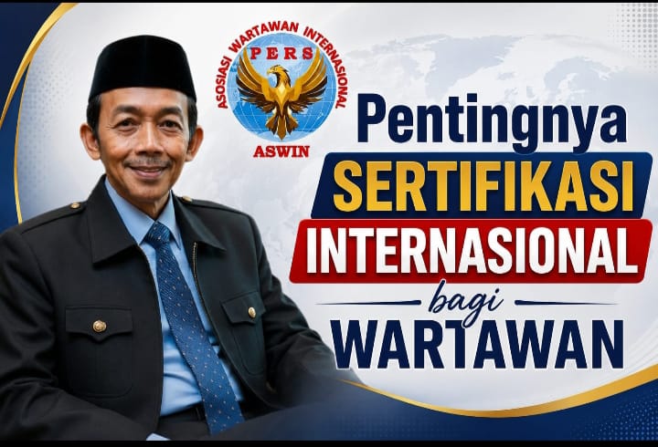 Sertifikasi Wartawan Internasional Jadi Fokus ASWIN, Ketum Tekankan Penguatan Kompetensi Jurnalis Hadapi Era Global