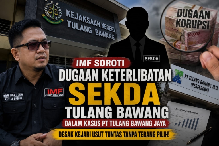 Dugaan Korupsi PT Tulang Bawang Jaya, IMF Desak Kejari Usut Tuntas Aktor Intelektual Tanpa Tebang Pilih