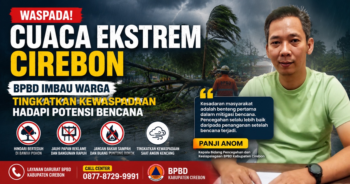 Cuaca Ekstrem Cirebon, BPBD Imbau Warga Tingkatkan Kewaspadaan Hadapi Potensi Bencana