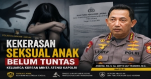 Kekerasan Seksual Anak Belum Tuntas, Keluarga Korban Minta Atensi Kapolri untuk Percepatan Penanganan