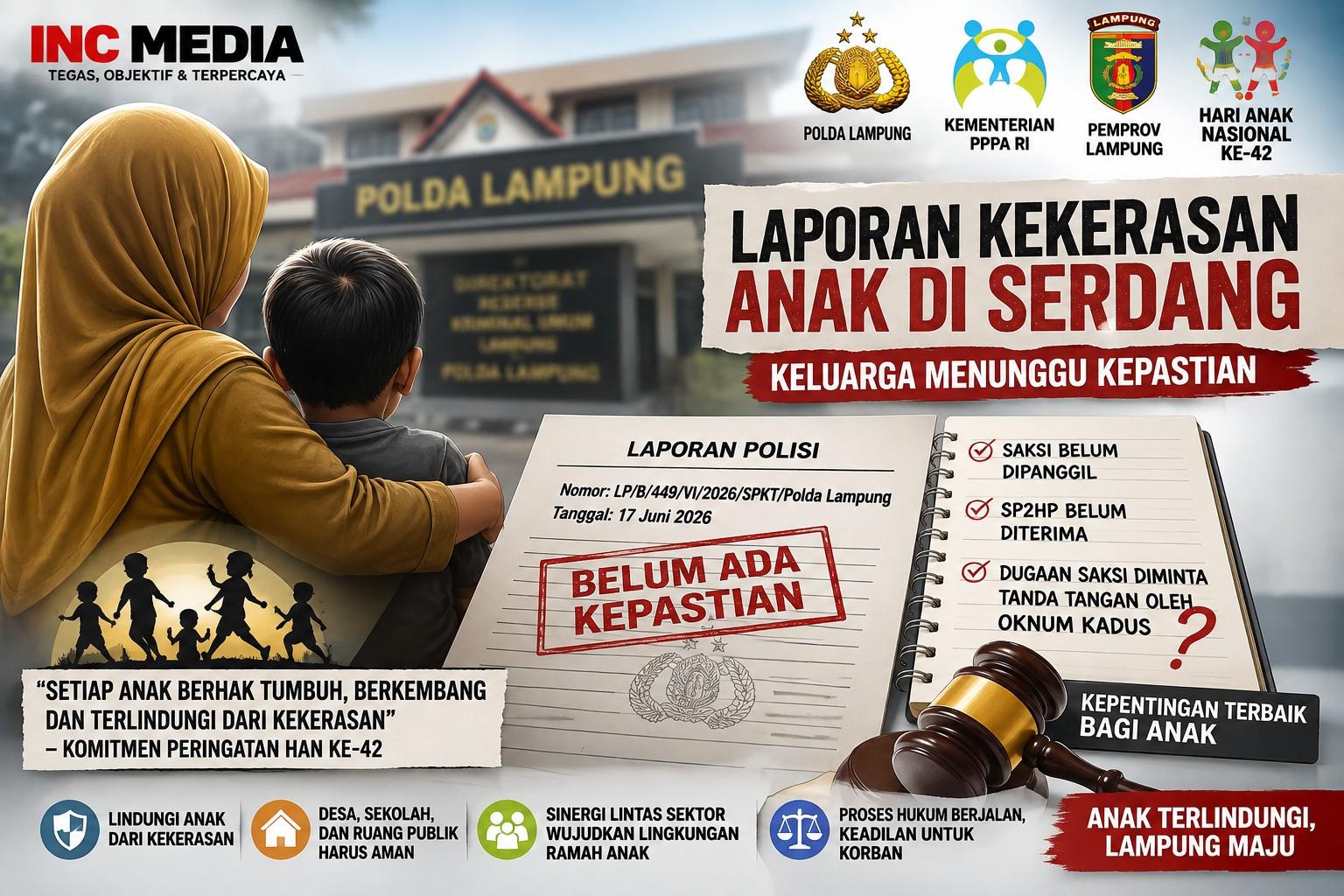 Kapolda Lampung Diminta Atensi Laporan Kekerasan Anak di Serdang, Hampir 2 Bulan Belum Ada Kepastian