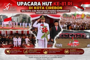 Upacara HUT Ke-81 RI di Kota Cirebon, Wali Kota Tegaskan Kemerdekaan Harus Dibuktikan dengan Kerja Nyata